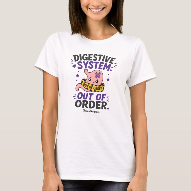 Digestive System Out of Order T-Shirt (Front)