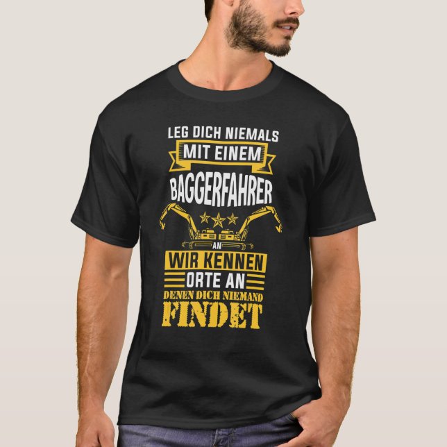 Digger Digger Driver Construction Worker T-Shirt (Front)