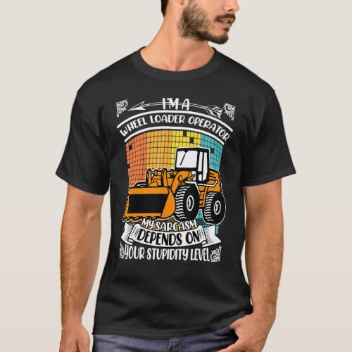 Digger Loader Operator Construction Worker Heavy E T_Shirt