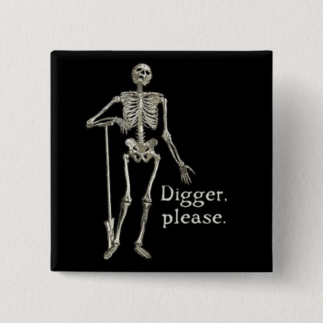 Digger, Please Button (Front)