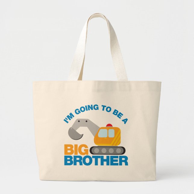 Digger Truck Going To Be A Big Brother Large Tote Bag (Front)