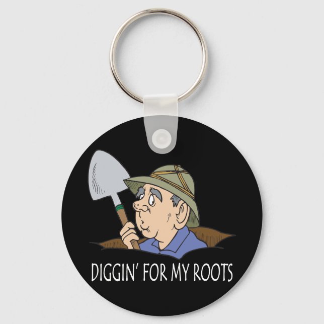 Diggin' For My Roots Keychain (Front)