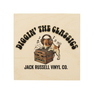 Diggin' The Classics - Jack Russell Vinyl Co. Wood Wall Art