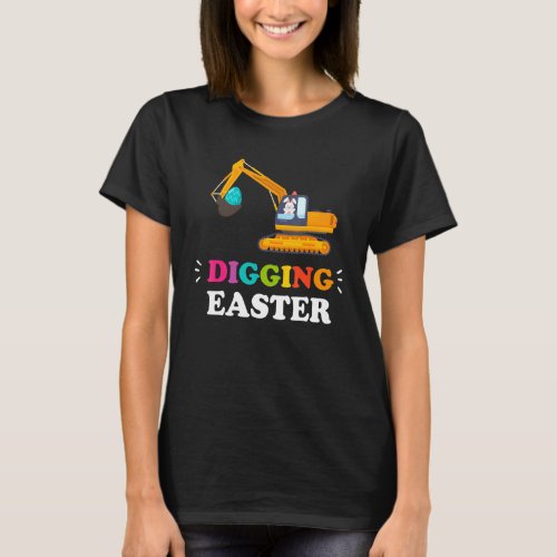 Digging Easter  Easter Bunny Rabbit Egg Hunt For K T_Shirt