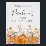 DIGITAL 80th Birthday Pumpkin Wildflower Welcome Poster<br><div class="desc">Fall pumpkins are nestled in delicate golden yellow and orange wildflowers to create an elegant aesthetic. All of the text is editable so you can easily craft your own special mood. Available for digital download or traditional print.</div>