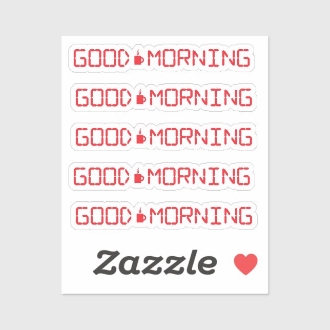 Digital Clock Good Morning Coffee Mug Early Birder Sticker (Sheet)
