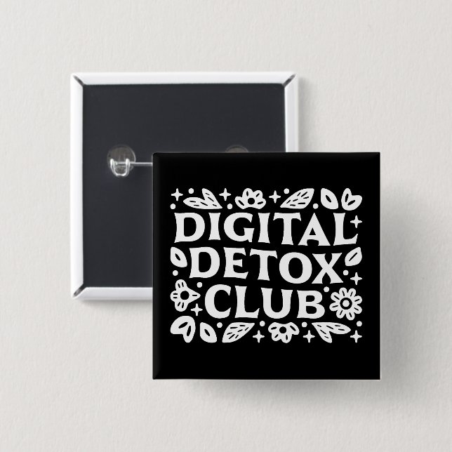 Digital detox club mindfulness motivation reminder button (Front & Back)