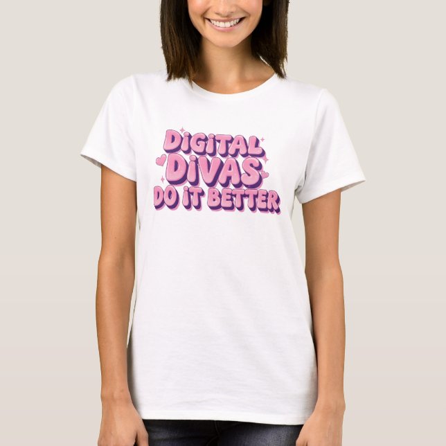 Digital Divas Do It Better Mug – Funny Tech Girl T-Shirt (Front)