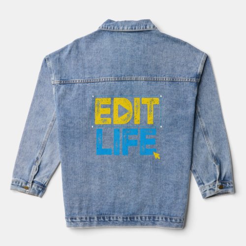 Digital Editor Edit Life Video Editing Graphic Des Denim Jacket