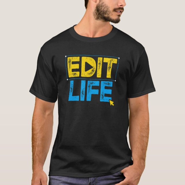 Digital Editor Edit Life Video Editing Graphic Des T-Shirt (Front)
