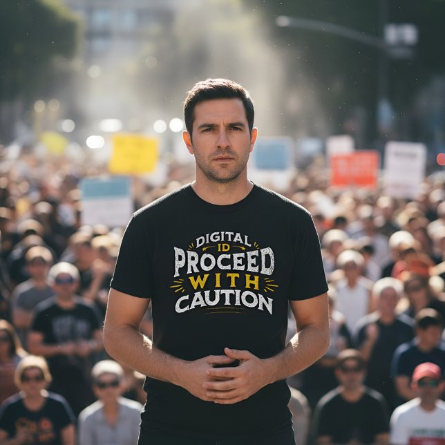 Digital ID: Proceed With Caution T-Shirt (Creator Uploaded)