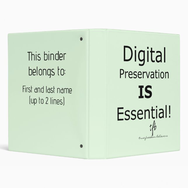 Digital Preservation IS Essential! Personalized 3 Ring Binder (Background)