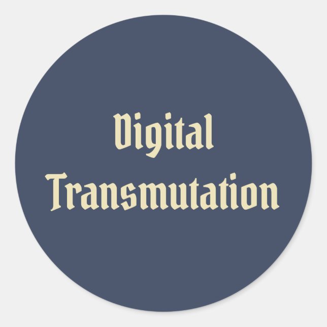 Digital Transmutation Classic Round Sticker (Front)