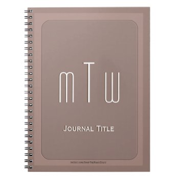 Dignified Monogram - Taupe Notebook by ShopTheWriteStuff at Zazzle