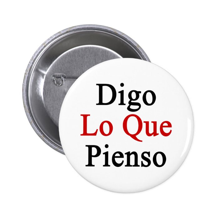 Digo Lo Que Pienso Pinback Buttons