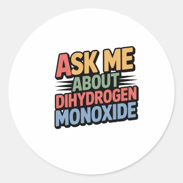 Dihydrogen Monoxide Classic Round Sticker (Front)
