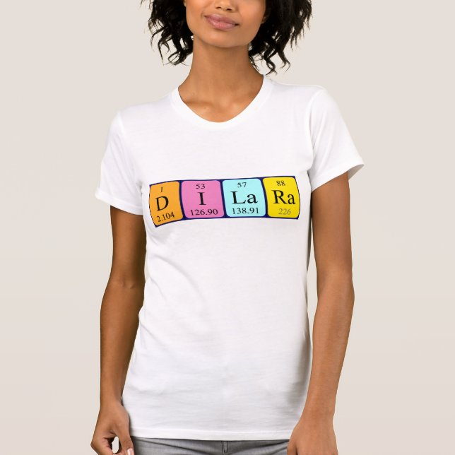 Dilara periodic table name shirt (Front)