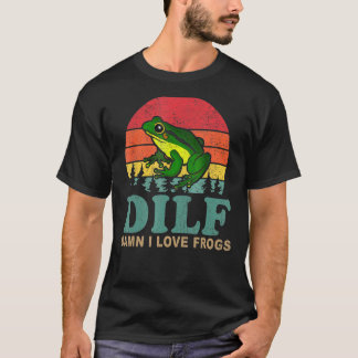 DILF-Damn I Love Frogs Saying Frog-Amphibian T-Shirt