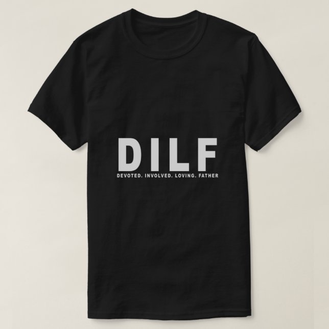 DILF - father's day Essential T-Shirt (Design Front)