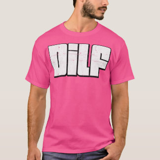DILF Retro Style Typography Design T-Shirt