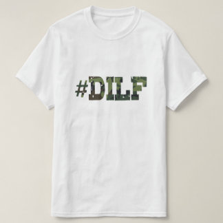 DILF T-shirt