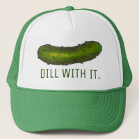Dill (Deal) With It Green Funny Sour Deli Pickle