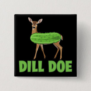 Dill Doe Funny Adult Humor Funny Nature Deer  Button