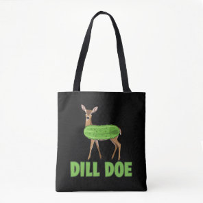 Dill Doe Funny Adult Humor Funny Nature Deer  Tote Bag
