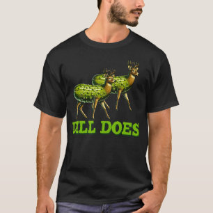 Dill Doe Funny Adult Humor Inappropriate Pickle De T-Shirt