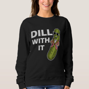Dill Pickle Design For Men Women Kids Cucumber Pic Sweatshirt
