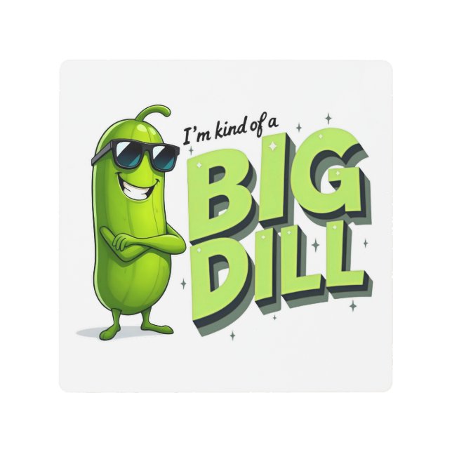 Dill Pickles Lovers Gift - Funny Cartoon Designs Metal Print (Front)