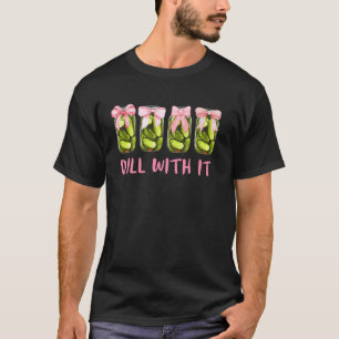 Dill With It Canned Pickle Coquette Bows Women Gir T-Shirt