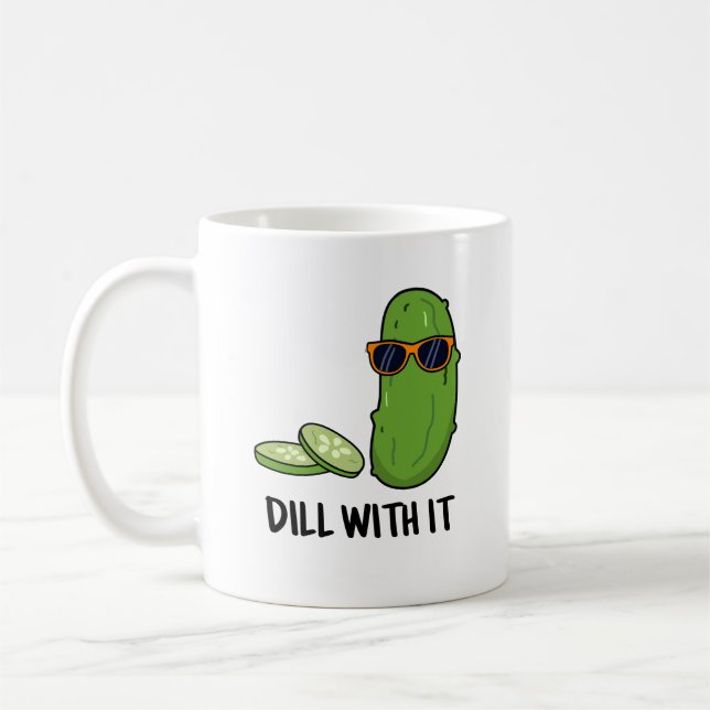 Dill With It Funny Dill Pickle Pun  Coffee Mug (Left)