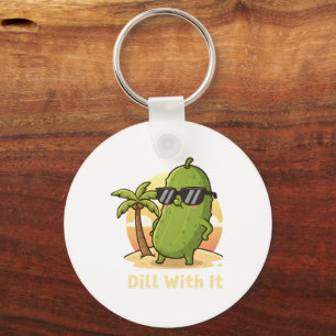 Dill With It Funny Pickle Meme Design – Cool Pickl Keychain