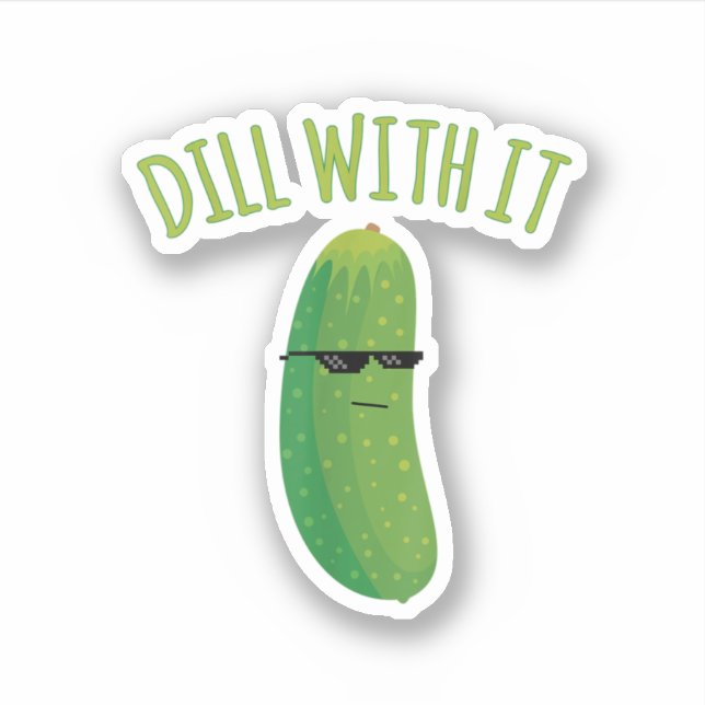Dill With It Funny Pickle  Sticker (Front)