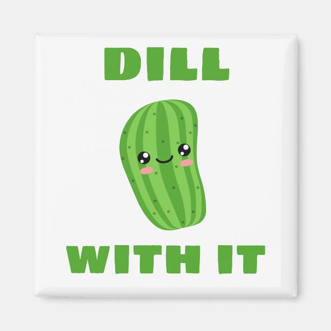 Dill with it magnet (Front)