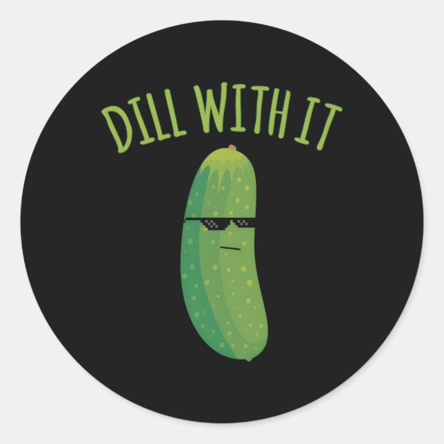 Dill With It Pickle Classic Round Sticker (Front)