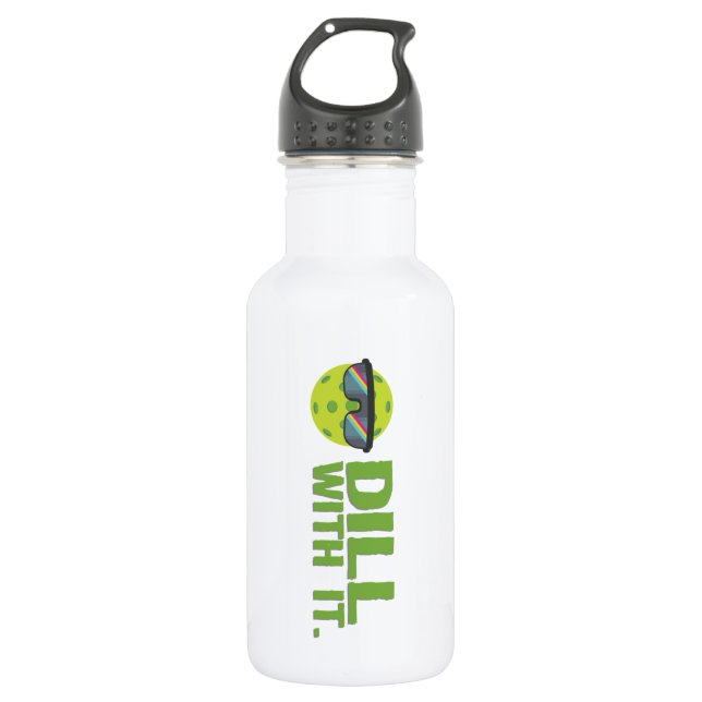 "Dill With It" Pickleball Water Bottle (Front)
