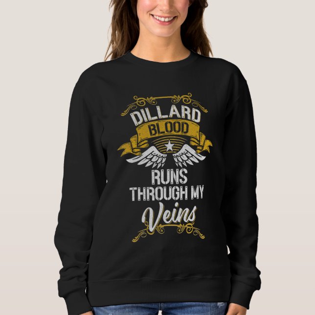Dillard Blood Runs Through My Veins Sweatshirt (Front)