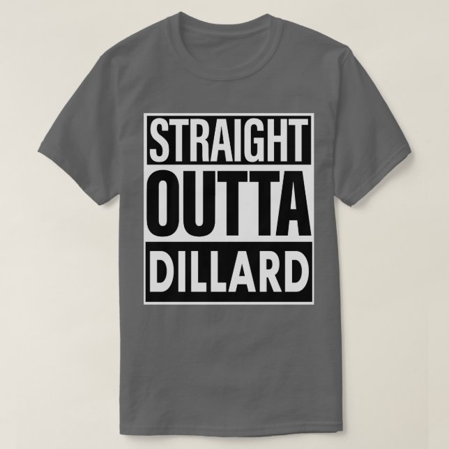 Dillard Name Straight Outta Dillard T-Shirt (Design Front)