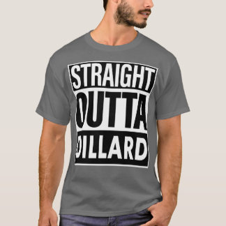 Dillard Name Straight Outta Dillard T-Shirt