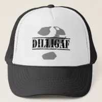 DILLIGAF? Does it look like I give a . Trucker Hat