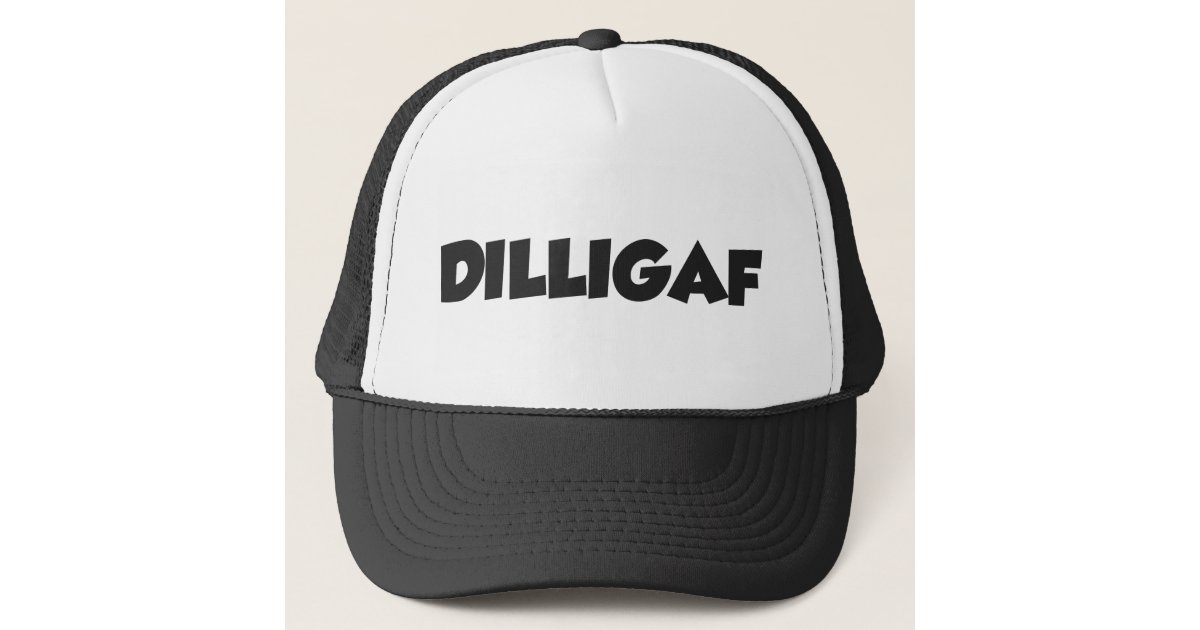 DILLIGAF TRUCKER HAT