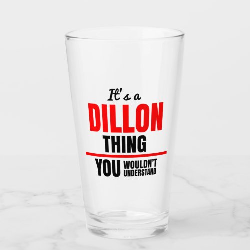 Dillon thing you wouldnt understand name glass