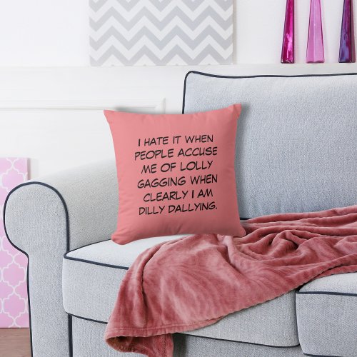 Dilly Dally Subtle Pink Throw Pillow