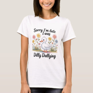 Dilly Dallying Goose Shirt | Funny Late Tee