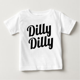 Dilly Dilly Baby Shirt