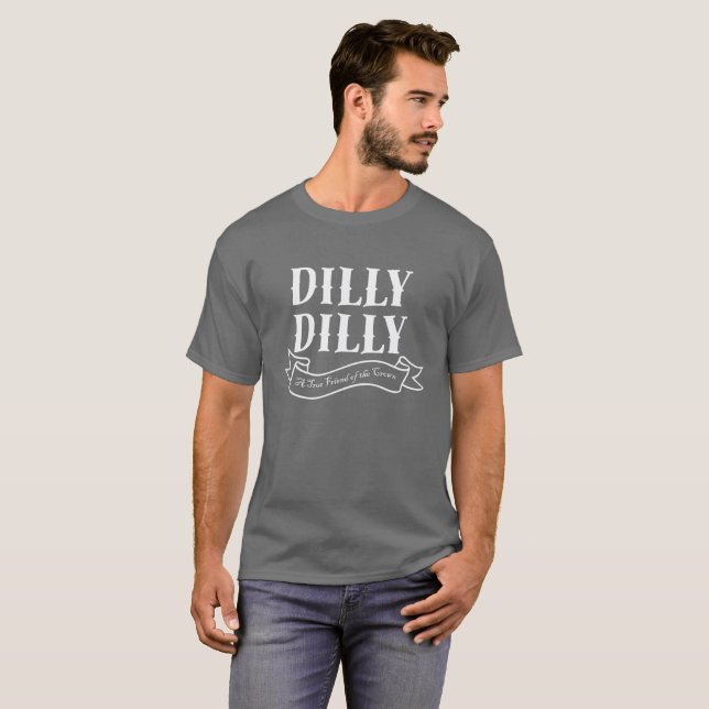 Dilly Dilly Banner T-shirt (Front Full)