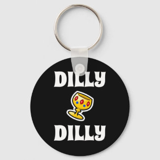 Dilly Dilly Keychain