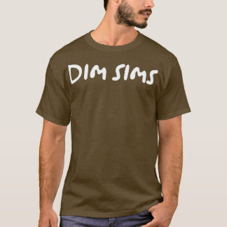 Dim sims asian fast food Funny Sayings Jokes amp Q T-Shirt